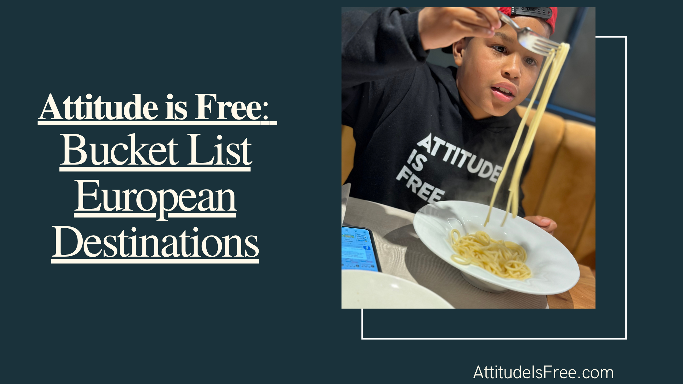 Attitude is Free Bucket List Destinations - Europe Edition