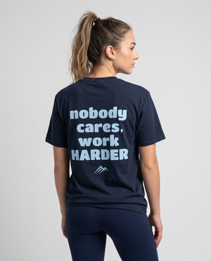 Nobody Cares Work Harder T-Shirt