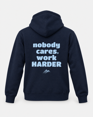 Nobody Cares Work Harder Hoodie