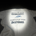 Product of your Decisions T-Shirt